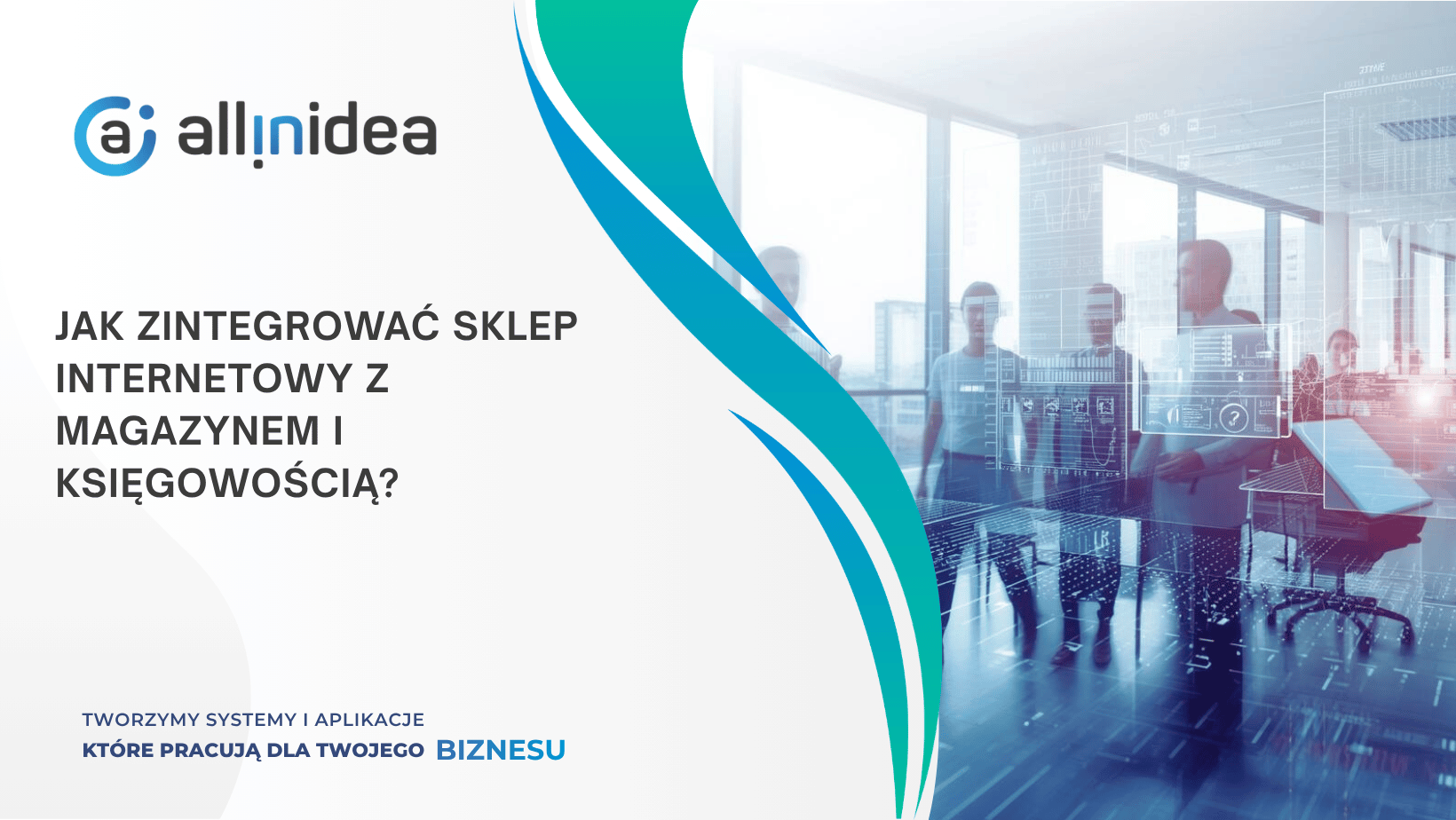 Jak zintegrować sklep internetowy z magazynem i księgowością